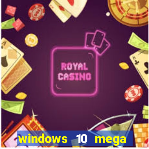 windows 10 mega lite download