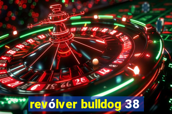 revólver bulldog 38