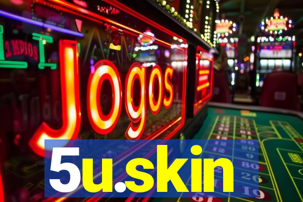 5u.skin