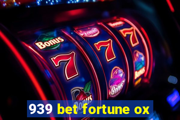 939 bet fortune ox