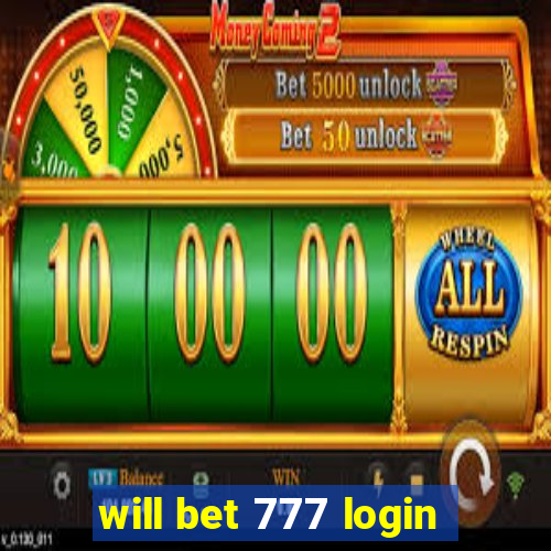 will bet 777 login