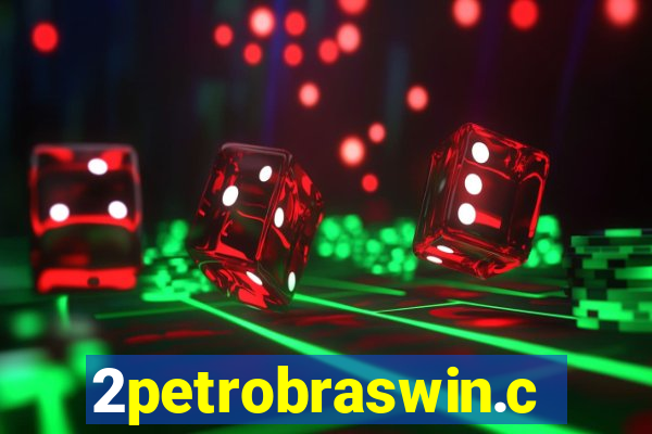 2petrobraswin.com