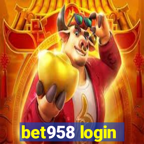 bet958 login