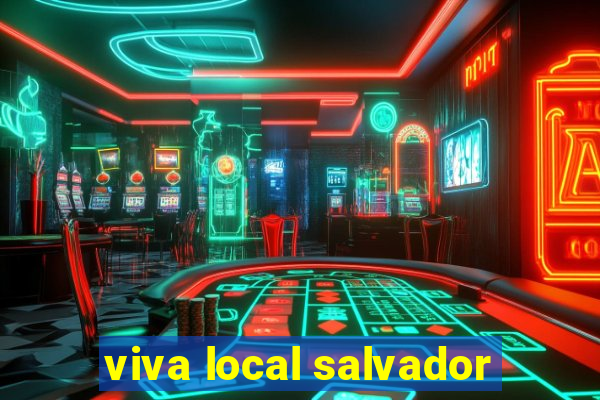 viva local salvador