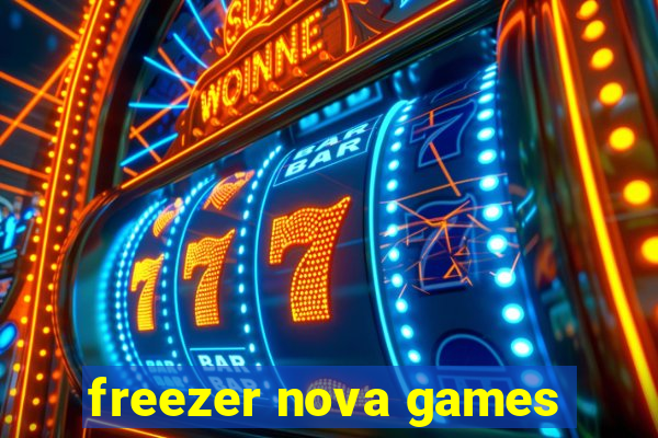 freezer nova games