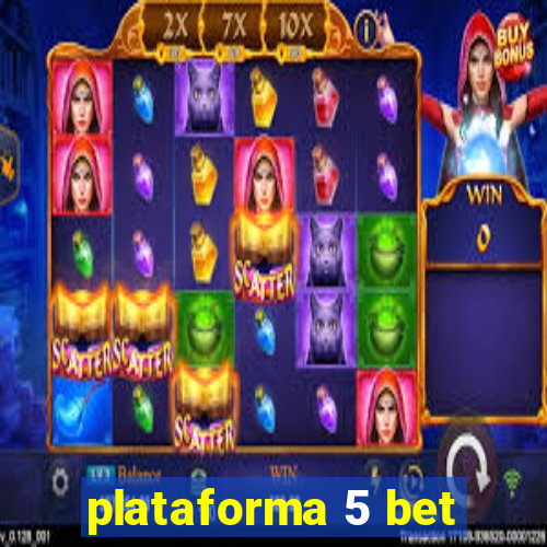 plataforma 5 bet