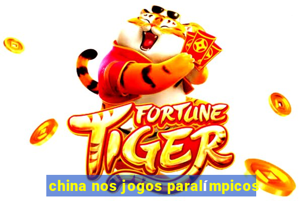 china nos jogos paralímpicos