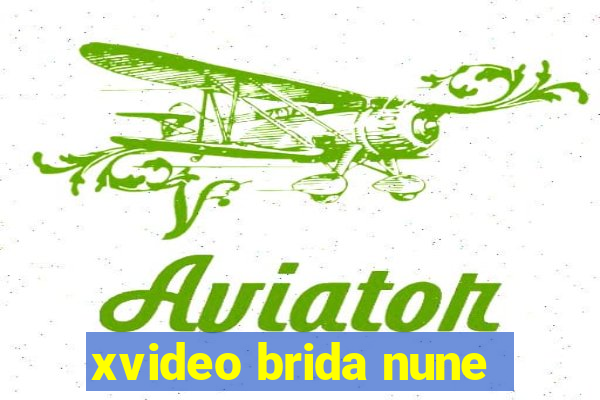 xvideo brida nune