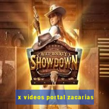 x videos portal zacarias