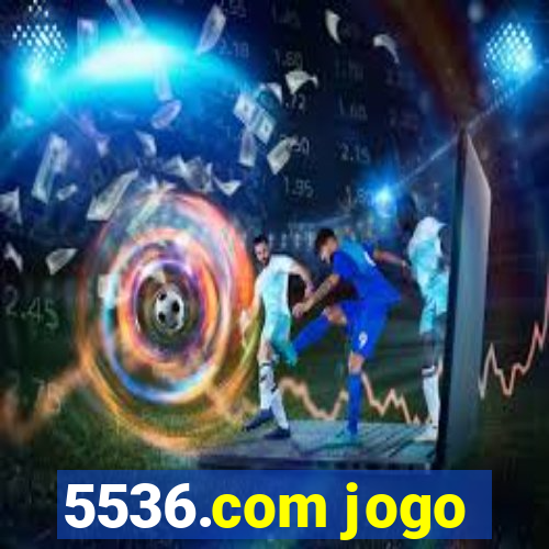 5536.com jogo