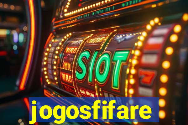 jogosfifare