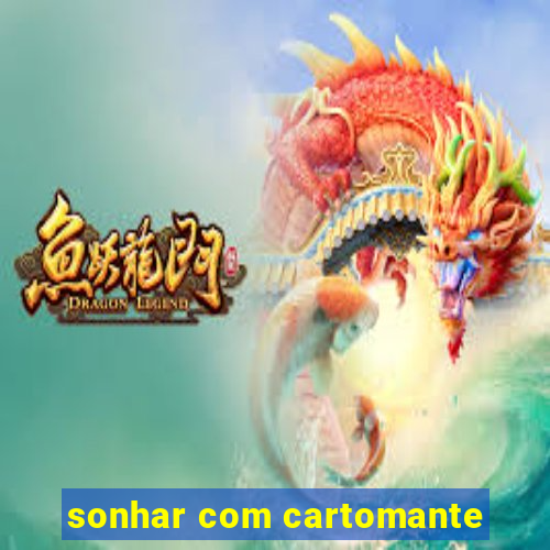 sonhar com cartomante