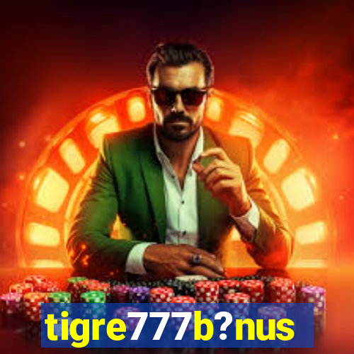 tigre777b?nus