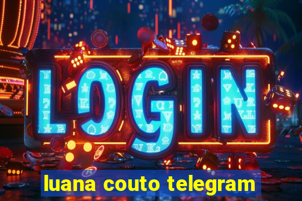 luana couto telegram