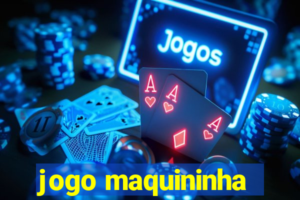 jogo maquininha