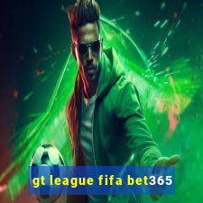 gt league fifa bet365