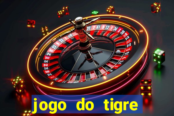 jogo do tigre plataforma nova