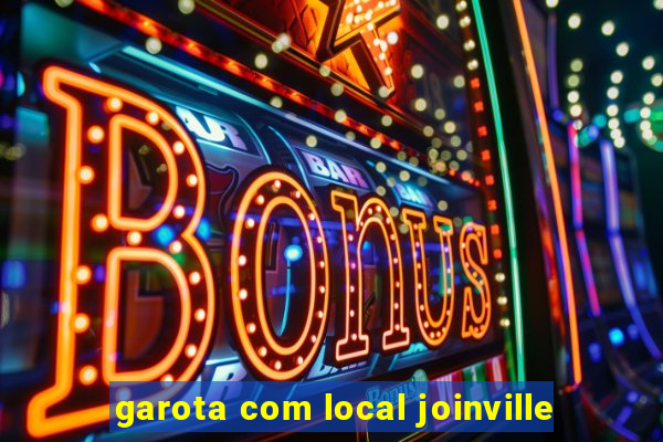 garota com local joinville