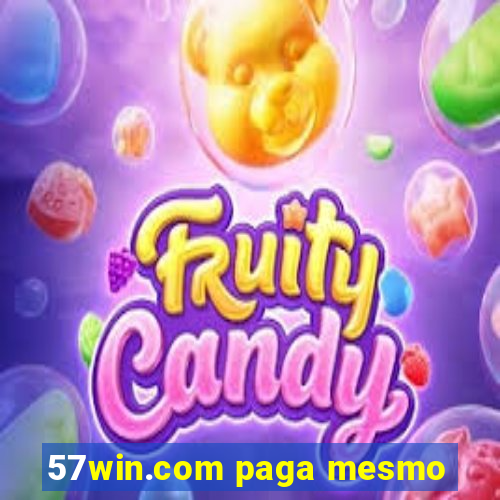 57win.com paga mesmo