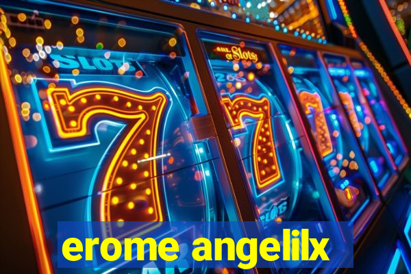 erome angelilx