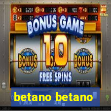 betano betano