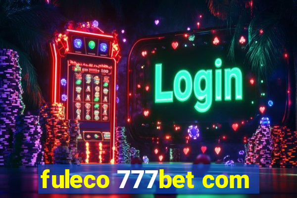 fuleco 777bet com