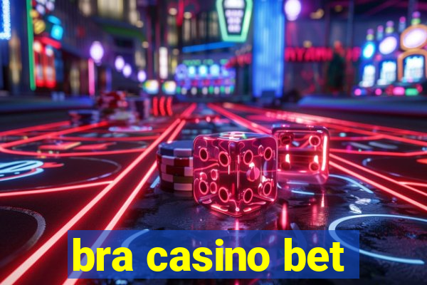 bra casino bet