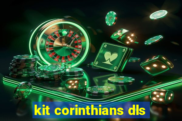 kit corinthians dls