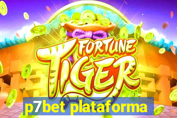 p7bet plataforma