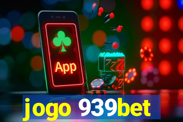 jogo 939bet