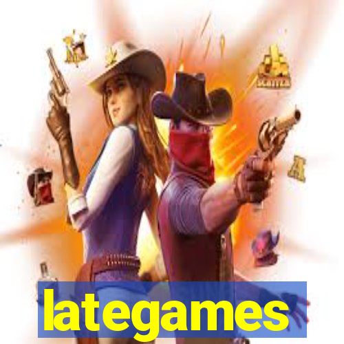 lategames