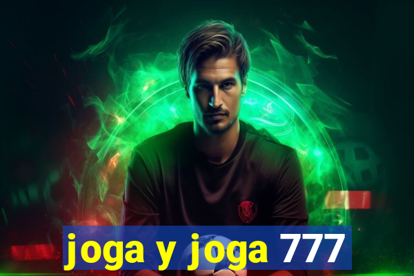 joga y joga 777