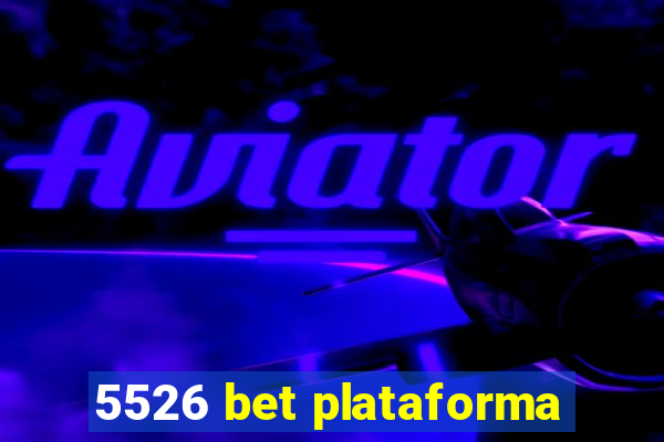 5526 bet plataforma