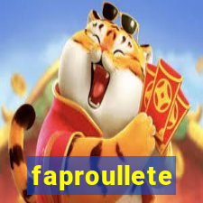 faproullete