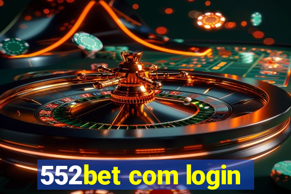 552bet com login