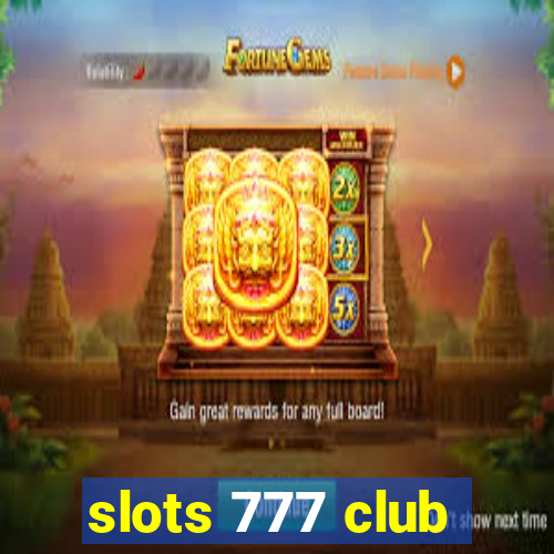 slots 777 club