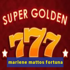 marlene mattos fortuna