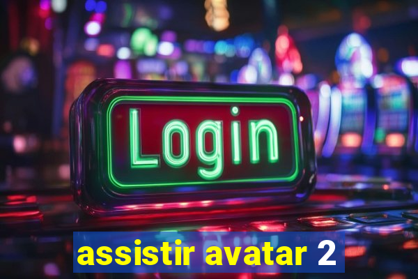 assistir avatar 2