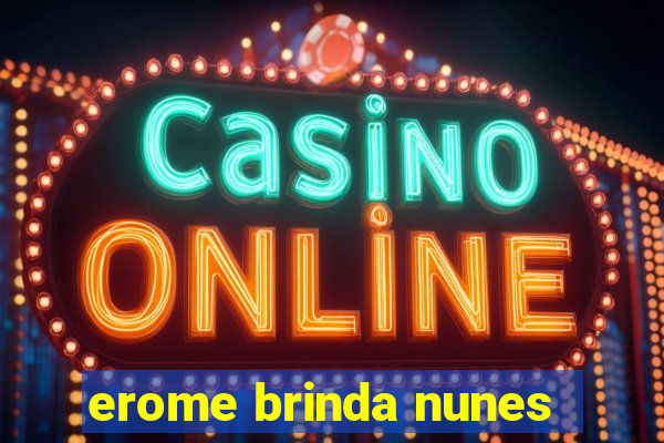 erome brinda nunes