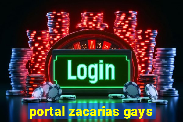 portal zacarias gays