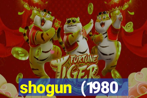 shogun (1980 dublado download)