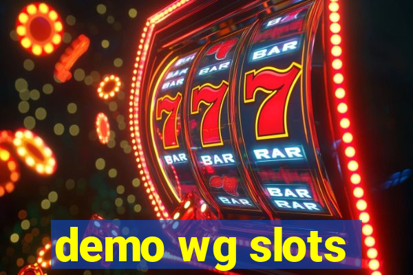 demo wg slots