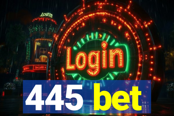 445 bet