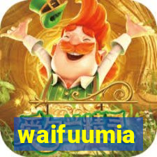 waifuumia