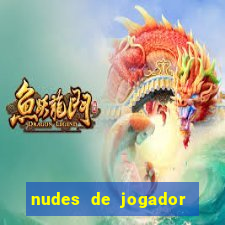 nudes de jogador de futebol