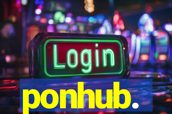 ponhub.