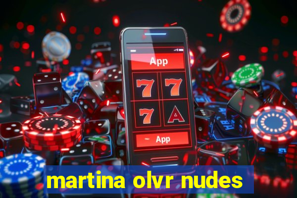 martina olvr nudes