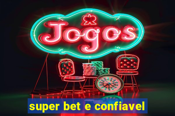 super bet e confiavel