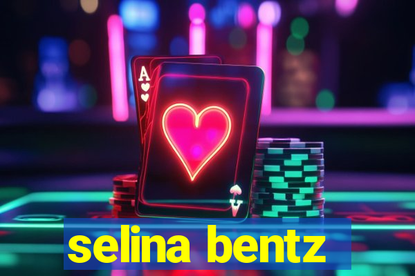 selina bentz