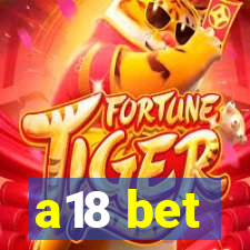 a18 bet